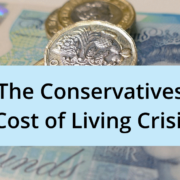 The Conservatives' Cost of Living Crisis